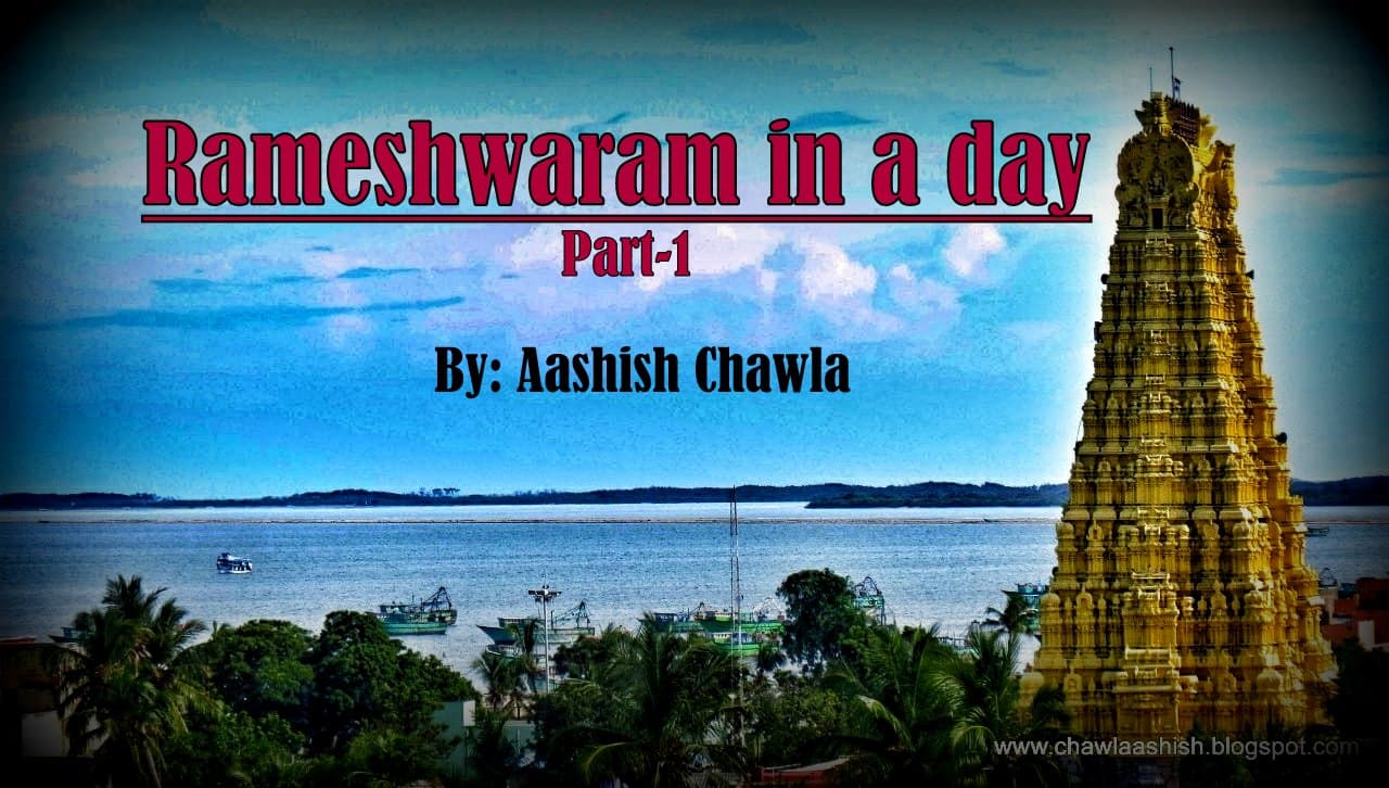 Temple Trails : Rameshwaram from Morning to Afternoon