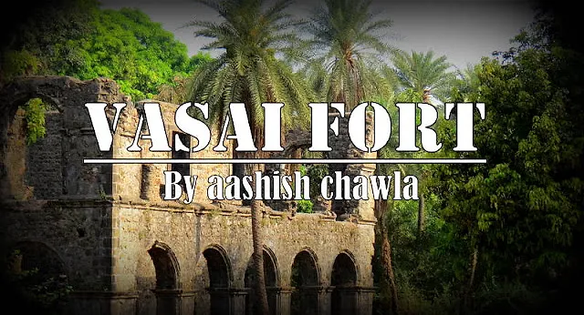 Bassein Fort aka Vasai Fort: Part 1